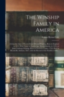 The Winship Family in America : Living the Line of Decent From Edward Winship, Born in England in 1613, Who Came to Cambridge, Massachusetts, in 1635, to Jabez Lathrop Winship, Born in Norwich, Conn., - Book