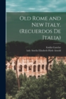 Old Rome and New Italy. (Recuerdos De Italia) - Book