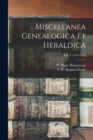 Miscellanea Genealogica Et Heraldica; Vol. 3 (1918-1919) - Book