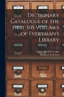 Dictionary Catalogue of the First 505 Volumes of Everyman's Library - Book