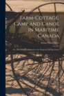 Farm-cottage, Camp and Canoe in Maritime Canada : or, The Call of Nova Scotia to the Emigrant and Sportsman - Book