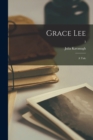 Grace Lee : a Tale; 3 - Book