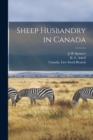 Sheep Husbandry in Canada [microform] - Book