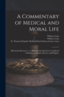 A Commentary of Medical and Moral Life; [electronic Resource] : or, Mind and the Emotions, Considered in Relation to Health, Disease, and Religion. - Book