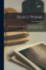 Select Poems [microform] : Being the Literature Prescribed for the Junior Matriculation and Junior Leaving Examinations, 1898 - Book