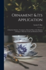 Ornament & Its Application : a Book for Students, Treating in a Practical Way of the Relation of Design to Material, Tools and Methods of Work - Book