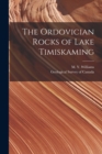 The Ordovician Rocks of Lake Timiskaming [microform] - Book