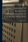 Ohio University Bulletin. Undergraduate Catalog, 1922-1923 - Book