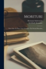 Morituri; Three One-act Plays : Teja--Fritzchen--The Eternal Masculine - Book