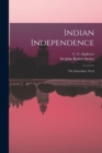 Indian Independence : the Immediate Need - Book