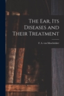 The Ear, Its Diseases and Their Treatment - Book