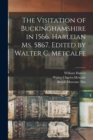 The Visitation of Buckinghamshire in 1566. Harleian Ms. 5867. Edited by Walter C. Metcalfe - Book