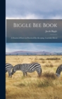 Biggle Bee Book [microform] : a Swarm of Facts on Practical Bee-keeping, Carefully Hived - Book