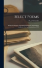 Select Poems [microform] : Being the Literature Prescribed for the Junior Matriculation and Junior Leaving Examinations, 1898 - Book