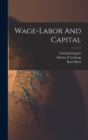 Wage-labor And Capital - Book