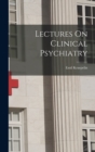 Lectures On Clinical Psychiatry - Book