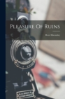 Pleasure Of Ruins - Book