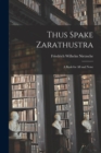 Thus Spake Zarathustra : A Book for All and None - Book