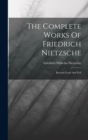 The Complete Works Of Friedrich Nietzsche : Beyond Good And Evil - Book