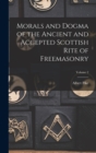 Morals and Dogma of the Ancient and Accepted Scottish Rite of Freemasonry; Volume 2 - Book
