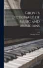 Grove's Dictionary of Music and Musicians - Book