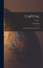 Capital : A Critique of Political Economy; Volume 1 - Book