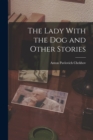 The Lady With the Dog and Other Stories - Book