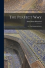 The Perfect Way : Or, The Finding of Christ - Book