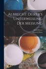 Albrecht Durer's Unterweisung der Messung - Book