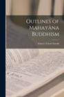 Outlines of Mahayana Buddhism - Book