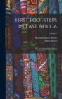 First Footsteps in East Africa : Or, An Exploration of Harar; Volume 1 - Book