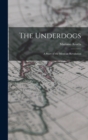 The Underdogs : A Story of the Mexican Revolution - Book