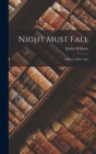 Night Must Fall : A Play in Three Acts - Book