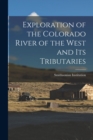 Exploration of the Colorado River of the West and its Tributaries - Book