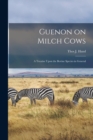 Guenon on Milch Cows : A Treatise Upon the Bovine Species in General - Book