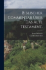 Biblischer Commentar uber das Alte Testament. - Book