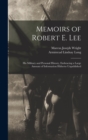 Memoirs of Robert E. Lee : His Military and Personal History, Embracing a Large Amount of Information Hitherto Unpublished - Book