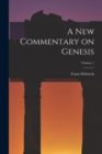 A New Commentary on Genesis; Volume 1 - Book