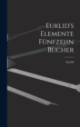 Euklid's Elemente funfzehn Bucher - Book