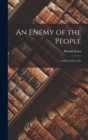 An Enemy of the People : A Play in Five Acts - Book