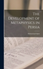 The Development of Metaphysics in Persia - Book
