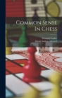 Common Sense In Chess - Book