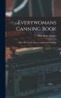 Everywomans Canning Book : The A B C of Safe Home Canning and Preserving - Book