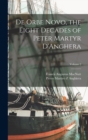 De Orbe Novo, the Eight Decades of Peter Martyr D'Anghera; Volume 2 - Book