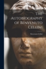 The Autobiography of Benvenuto Cellini - Book