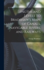 Lengths and Levels to Bradshaw's Maps of Canals, Navigable Rivers, and Railways - Book