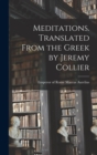 Meditations. Translated From the Greek by Jeremy Collier - Book