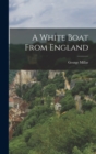 A White Boat From England - Book