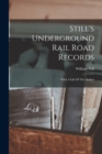 Still's Underground Rail Road Records : With A Life Of The Author - Book