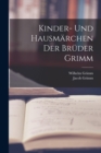 Kinder- Und Hausmarchen Der Bruder Grimm - Book